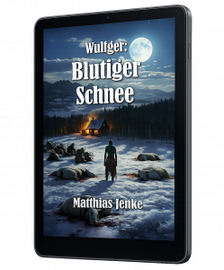 Wulfger: Blutiger Schnee - Fantasy Roman von Matthias Jenke