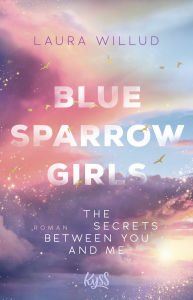 Blue Sparrow Girls The Secrets Between You and Me Laura Willud Cover