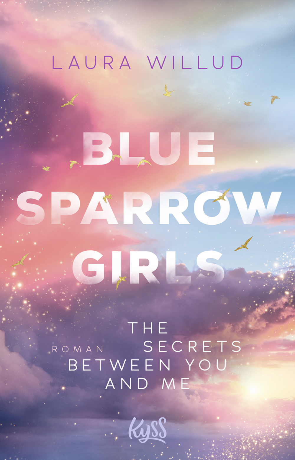 Blue Sparrow Girls The Secrets Between You and Me Laura Willud Cover