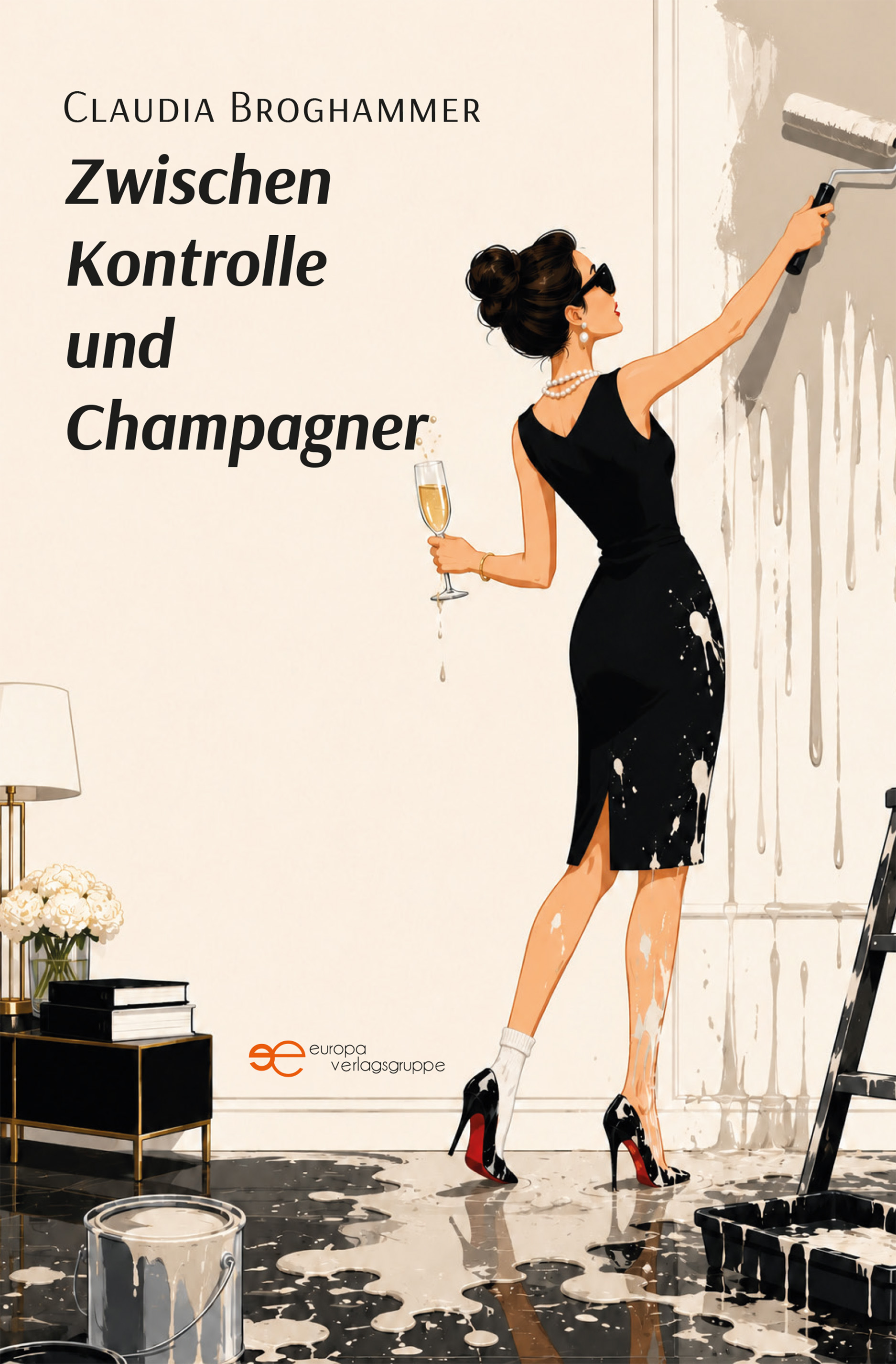 Zwischen Kontrolle und Champagner von Claudia Broghammer (Europaverlag)