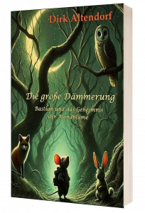 Die grosse Daemmerung Bastian und das Geheimnis der Mondblume Dirk Altendorf Cover