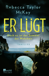 Er luegt Doch es ist der Sommer der Wahrheit Rebecca Taylor McKay Cover