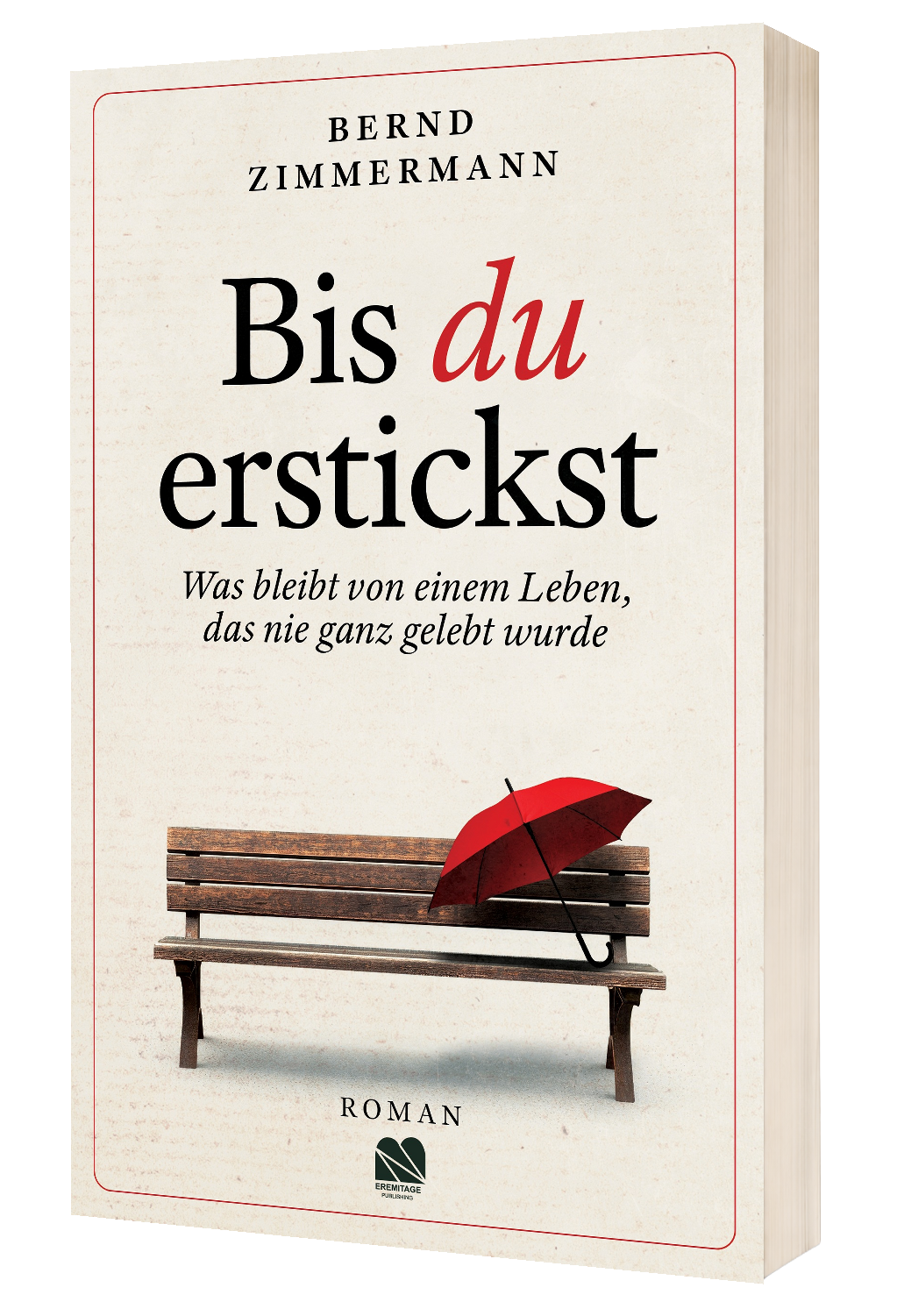 Bis du erstickst - Bernd Zimmermann