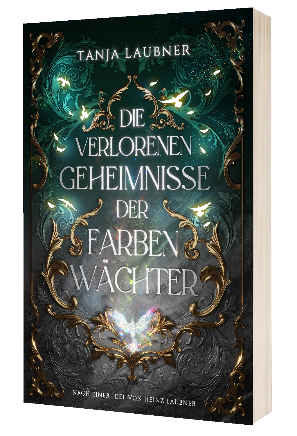 Die verlorenen Geheimnisse der Farbenwächter - Tanja Laubner