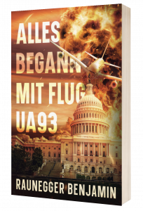 Alles begann mit Flug UA93 - Benjamin Raunegger