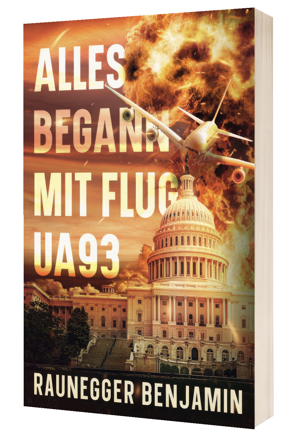 Alles begann mit Flug UA93 - Benjamin Raunegger