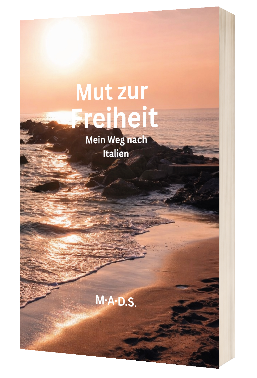 Mut zur Freiheit - M.A.D.S.