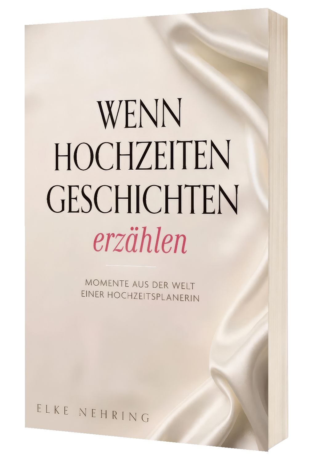 Wenn Hochzeiten Geschichten erzaehlen Elke Nehring Cover
