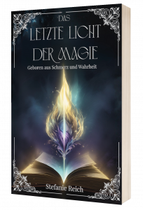 Das letzte Licht der Magie - Stefanie Reich