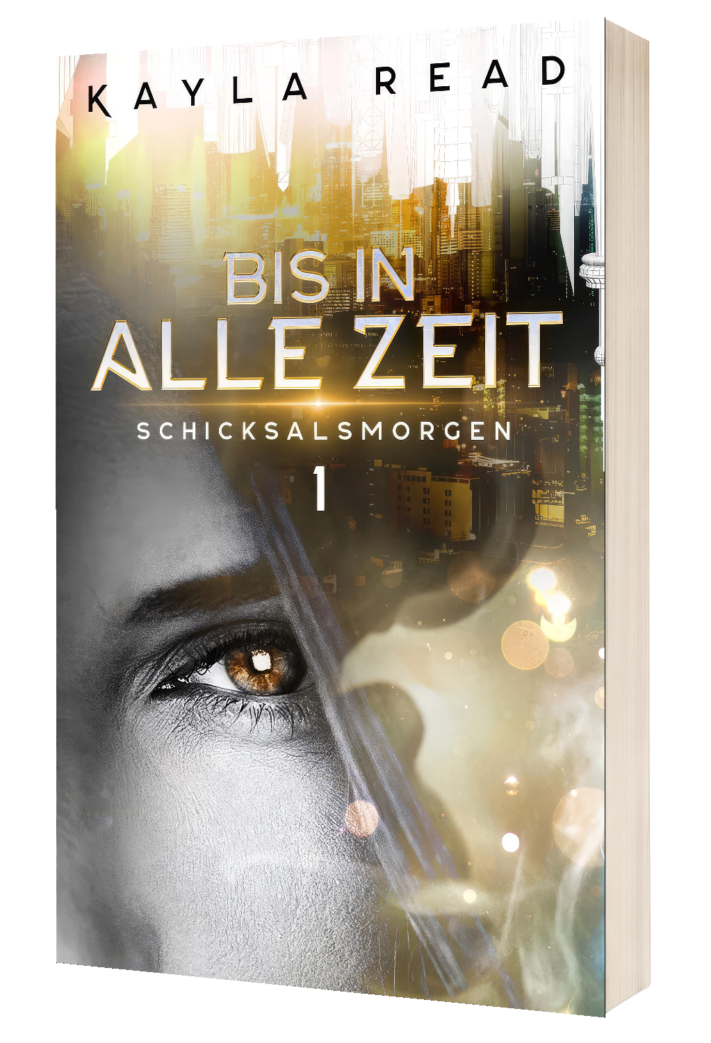 Bis in alle Zeit - Schicksalsmorgen - Kayla Read (3D)