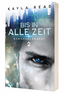 Bis in alle Zeit - Schicksalsnacht - Kayla Read