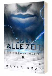 BIS IN ALLE ZEIT - Schicksalsschlacht Band 5
