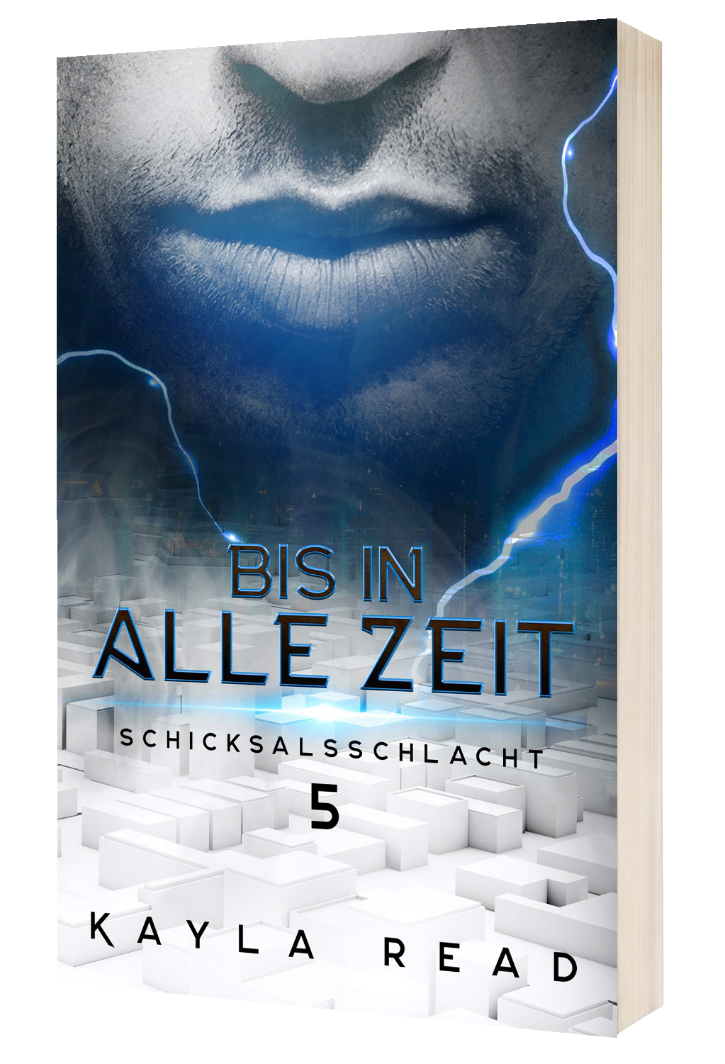 BIS IN ALLE ZEIT - Schicksalsschlacht Band 5