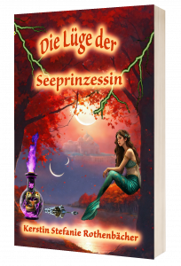 Die Luege der Seeprinzessin - Kerstin Stefanie Rothenbaecher