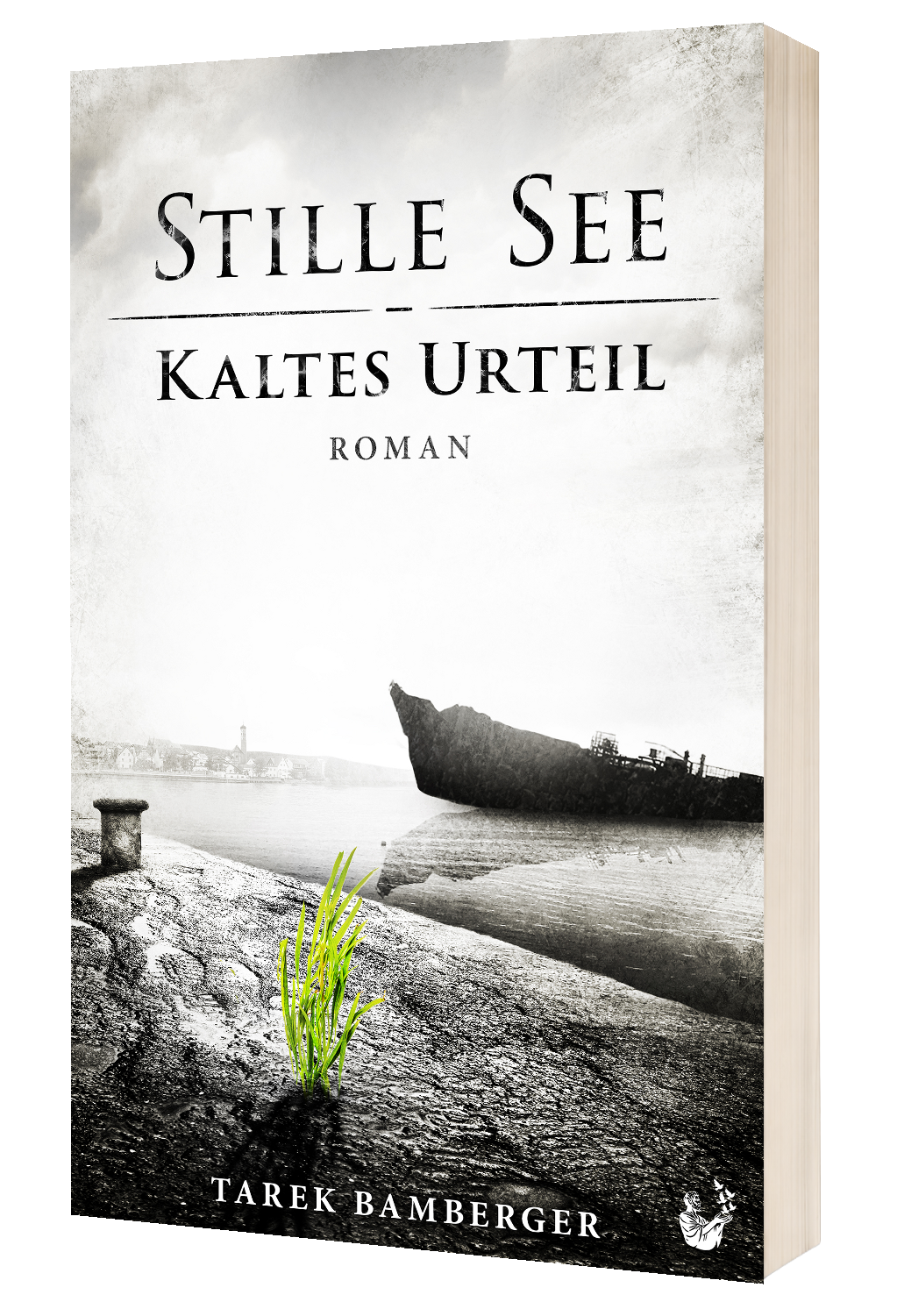 Stille See Kaltes Urteil Tarek Bamberger Cover