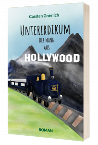 Unterirdikum - Der Mann aus Hollywood - Carsten Gnerlich