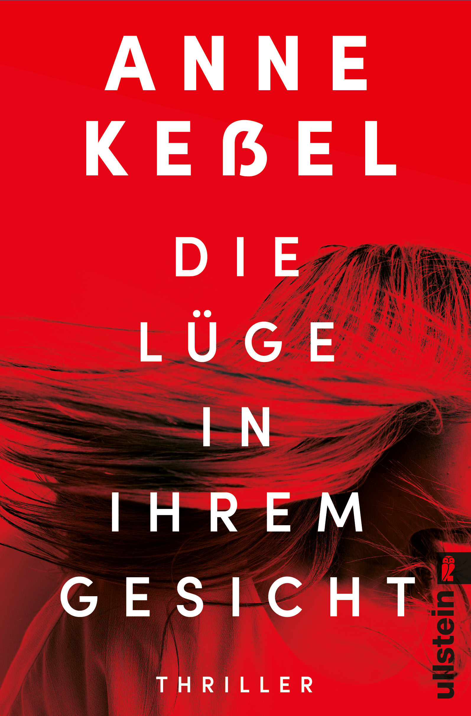 Die Lüge in ihrem Gesicht von Anne Keßel (Ullstein Taschenbuch)
